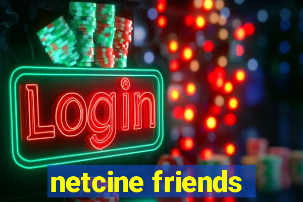 netcine friends